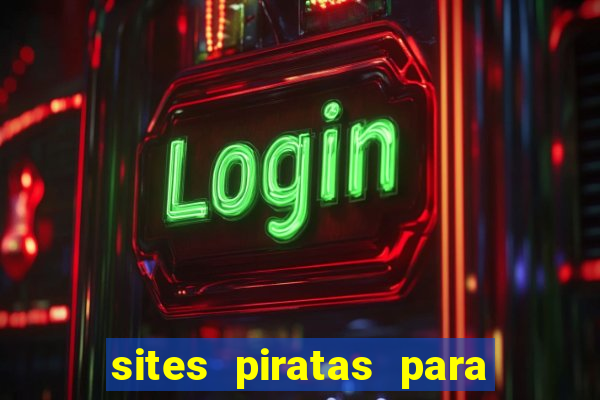 sites piratas para ver jogos